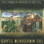 Neil Young with Promise of the Real – The Monsanto Years