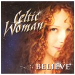 Celtic Woman – Believe (2012)