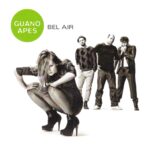 Guano Apes – Bel Air (2011)