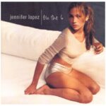 Jennifer Lopez – On The 6 (1999)
