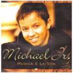 Michael Jr. – Musica É La Vita (2002)