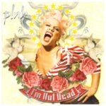 P!NK – I'm Not Dead (2006)