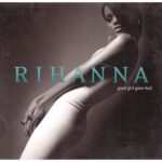 Rihanna – Good Girl Gone Bad (2007)