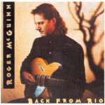 Roger McGuinn – Back From Rio (1991)